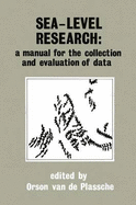 Sea-Level Research: A Manual for the Collection and Evaluation of Data: A Manual for the Collection and Evaluation of Data