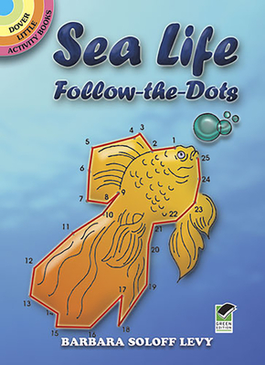 Sea Life Follow-The-Dots - Soloff Levy, Barbara