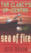 Sea of Fire - Clancy, Tom, and Pieczenik, Steve