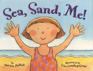 Sea, Sand, Me! - Hubbell, Patricia, and Ernst, Lisa Campbell (Illustrator)