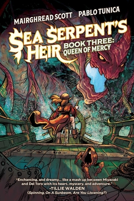 Sea Serpent's Heir Book Three: Queen of Mercy - Scott, Mairghread, and Tunica, Pablo (Artist)