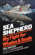 Sea Shepherd: My Fight for Whales and Seals