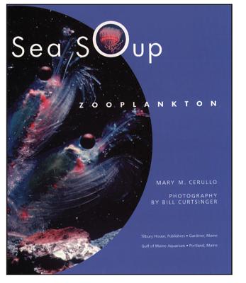 Sea Soup: Zooplankton - Cerullo, Mary M, and Curtsinger, Bill (Photographer)