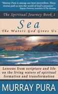 Sea: The Waters God Gives Us
