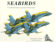 Seabirds: An Unofficial Illustrated Encyclopedia of Naval Aviation - 