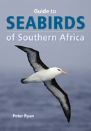 Seabirds of Southern Africa: A Practical Guide to Animal Tracking in Southern Africa