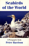 Seabirds of the World: A Photographic Guide
