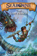 Seaborne #1: The Lost Prince - Myklusch, Matt