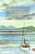 Seachange: The Summer Voyage from East to West Scotland of the Anassa - Hedderwick, Mairi, Dr.