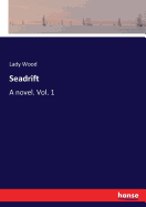Seadrift: A novel. Vol. 1