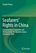 Seafarers' Rights in China: Restructuring in Legislation and Practice Under the Maritime Labour Convention 2006