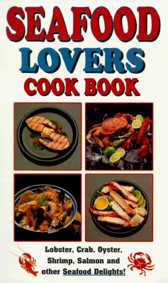 Seafood Lovers Cook Book - Golden West Publishers (Creator)