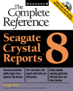 Seagate Crystal Reports 8: The Complete Reference