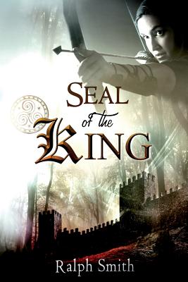 Seal of the King - Smith, Ralph