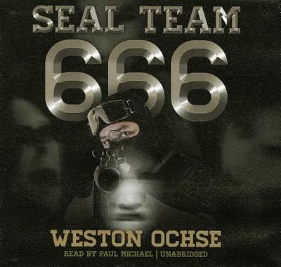 Seal Team 666 - Ochse, Weston, and Michael, Paul (Read by)