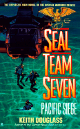 Seal Team Seven 08: Pacific Siege - Douglas, Keith Castellain