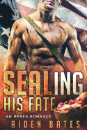 Sealing His Fate