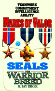 Seals the Warrior Breed: Marks of Valor - Riker, H Jay