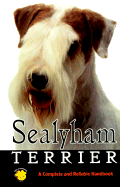 Sealyham Terrier: A Complete and Reliable Handbook