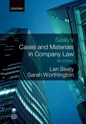 Sealy's Cases and Materials in Company Law - Sealy, Len, and Worthington, Sarah