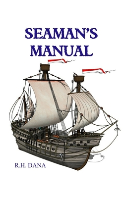 Seaman's Manual - Dana, Richard Henry