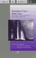 Seamless Care - Safe Care: The Challenges of Interoperability and Patient Safety in Health Care