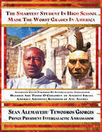 Sean Alemayehu Tewodros Giorgis Presents The Smartest Student In High School Made The Worst Grades In America Blessed Are Those O Children Alternate Cover Inscribed By 9Ruby Prince Intergalactic Ambassador