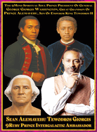Sean Alemayehu Tewodros Giorgis, The 9Mind Spiritual Soul Prince President Of General George Giorgis Washington, Great Grandson Of Prince Alemayehu Tewodros, Son Of Emperor King Tewodros II: Author Biopic Journey from America, Israel, France and...