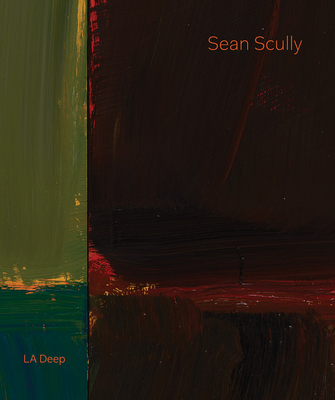 Sean Scully: La Deep - Scully, Sean, and Frank, Peter (Text by), and Kuspit, Donald (Text by)