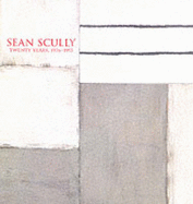 Sean Scully, Twenty Years, 1976-1995: Twenty Years, 1976-1995