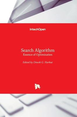 Search Algorithm: Essence of Optimization - Harkut, Dinesh G (Editor)