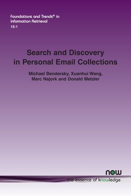 Search and Discovery in Personal Email Collections - Bendersky, Michael, and Wang, Xuanhui, and Najork, Marc