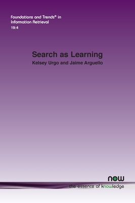 Search as Learning - Urgo, Kelsey, and Arguello, Jaime