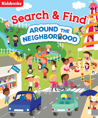 Search & Find Around the Neighborhood - Publishing, Kidsbooks (Editor)