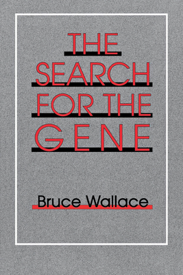 Search for the Gene - Wallace, Bruce, Professor