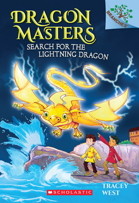 Search for the Lightning Dragon: A Branches Book (Dragon Masters #7): Volume 7 - West, Tracey