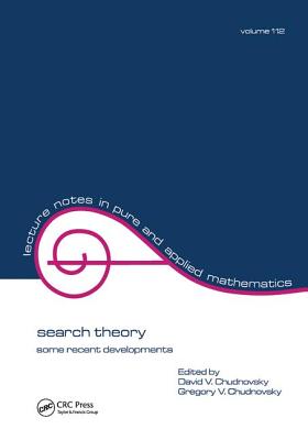 Search Theory: Some Recent Developments - Chudnovsky, David V. (Editor), and Chudnovsky, Gregory V. (Editor)