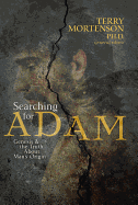 Searching for Adam: Genesis & the Truth about Man's Origin