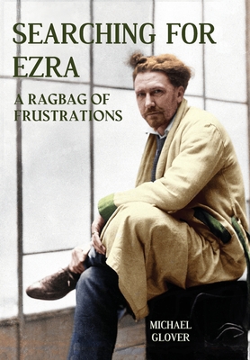 Searching for Ezra: a ragbag of frustrations - Glover, Michael