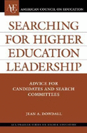 Searching for Higher Education Leadership: Advice for Candidates and Search Committees