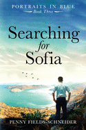 Searching for Sofia: Portraits in Blue - Book Three