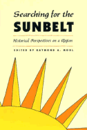 Searching for the Sunbelt: Historical Perspectives on a Region