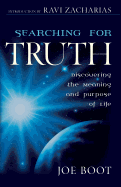 Searching for Truth: Discovering the Meaning and Purpose of Life