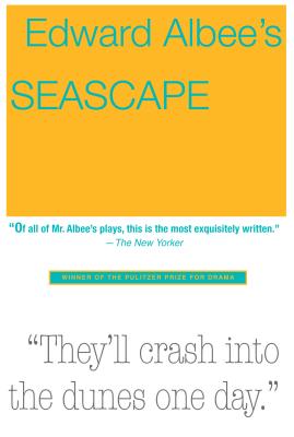 Seascape: The Entire Appalling Business - Albee, Edward