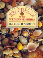 Seashells of the Northern Hemisphere - Abbot, R Tucker