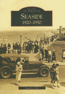 Seaside: 1920-1950 - Glen, Susan L