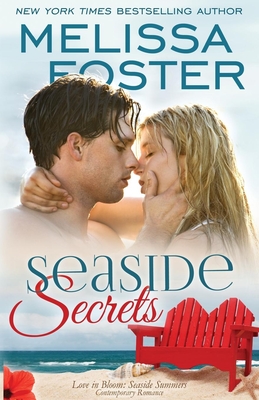 Seaside Secrets (Love in Bloom: Seaside Summers, Book 4) - Foster, Melissa
