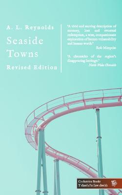 Seaside Towns: Revised Edition - Reynolds, A. L.