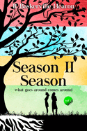 Season II Season: What goes around, comes around