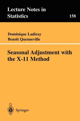 Seasonal Adjustment with the X-11 Method - Ladiray, Dominique, and Quenneville, Benoit